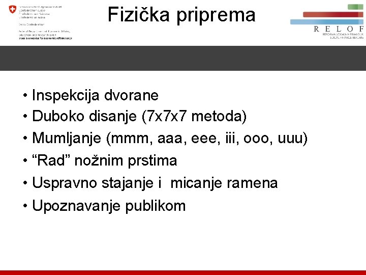 Fizička priprema •  Inspekcija dvorane •  Duboko disanje (7 x 7 x 7 metoda)