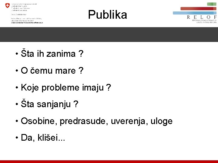 Publika •  Šta ih zanima ? •  O čemu mare ? •  Koje probleme