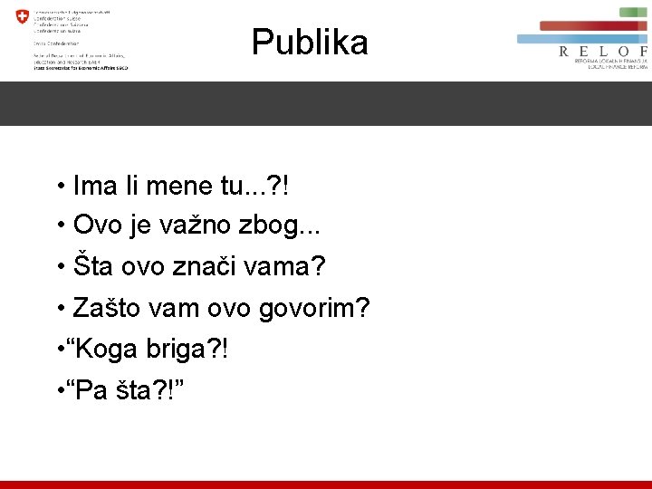 Publika • Ima li mene tu. . . ? ! • Ovo je važno