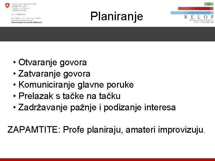 Planiranje • Otvaranje govora • Zatvaranje govora • Komuniciranje glavne poruke • Prelazak s