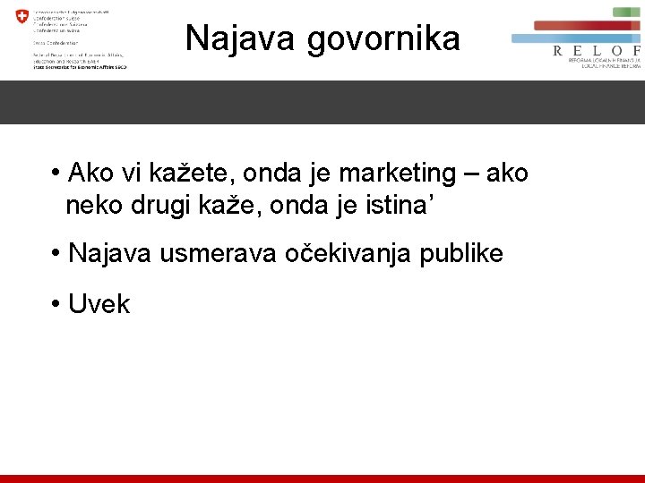 Najava govornika • Ako vi kažete, onda je marketing – ako neko drugi kaže,