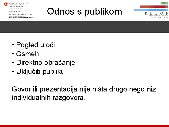 Odnos s publikom • Pogled u oči • Osmeh • Direktno obraćanje • Uključiti