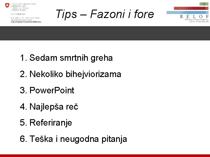 Tips – Fazoni i fore 1. Sedam smrtnih greha 2. Nekoliko bihejviorizama 3. Power.