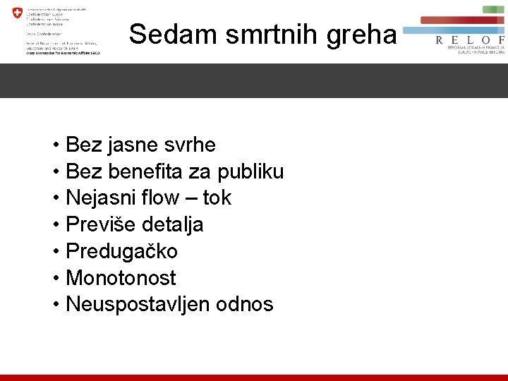 Sedam smrtnih greha • Bez jasne svrhe • Bez benefita za publiku • Nejasni