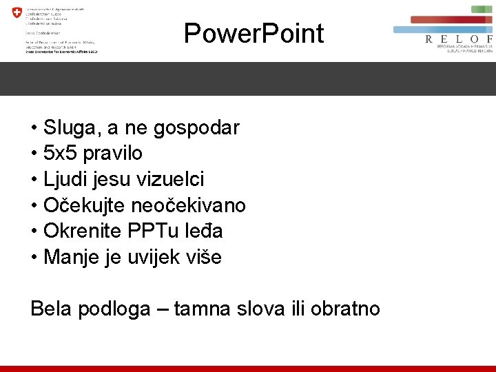 Power. Point • Sluga, a ne gospodar • 5 x 5 pravilo • Ljudi