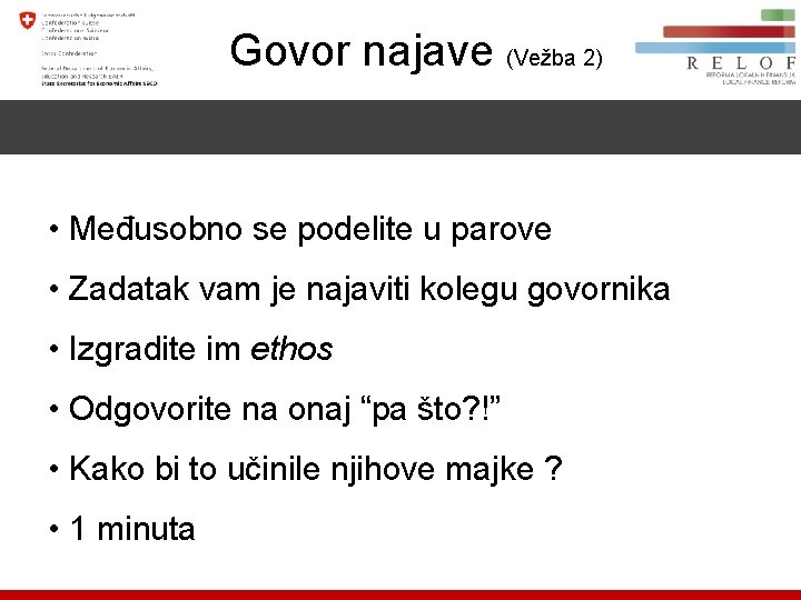 Govor najave (Vežba 2) • Međusobno se podelite u parove • Zadatak vam je