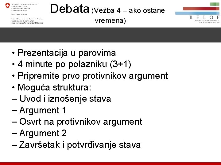 Debata (Vežba 4 – ako ostane vremena) • Prezentacija u parovima • 4 minute