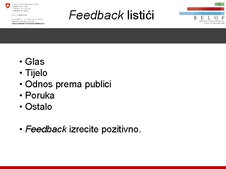 Feedback listići • Glas • Tijelo • Odnos prema publici • Poruka • Ostalo