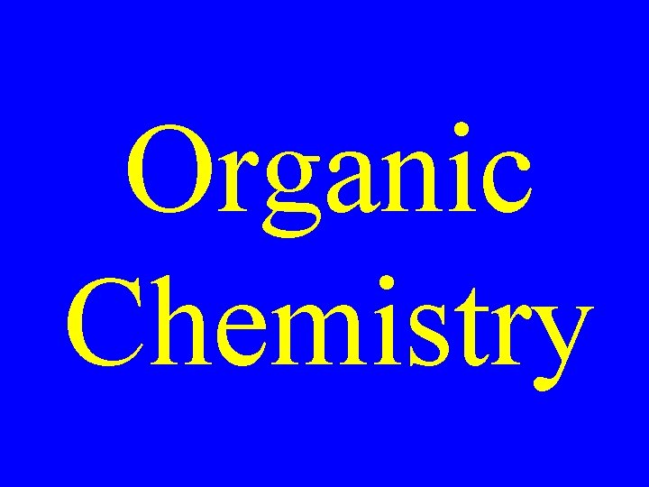 Organic Chemistry 