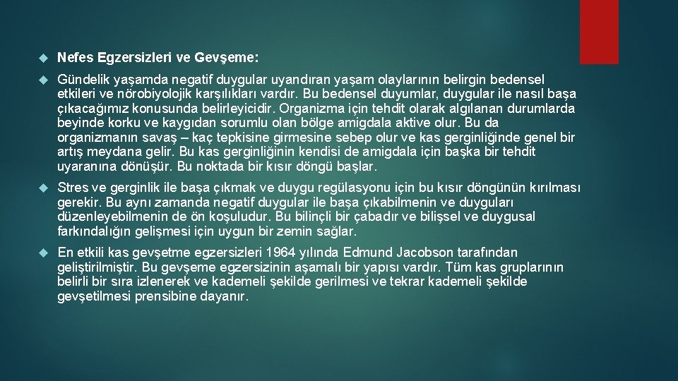  Nefes Egzersizleri ve Gevşeme: Gündelik yaşamda negatif duygular uyandıran yaşam olaylarının belirgin bedensel