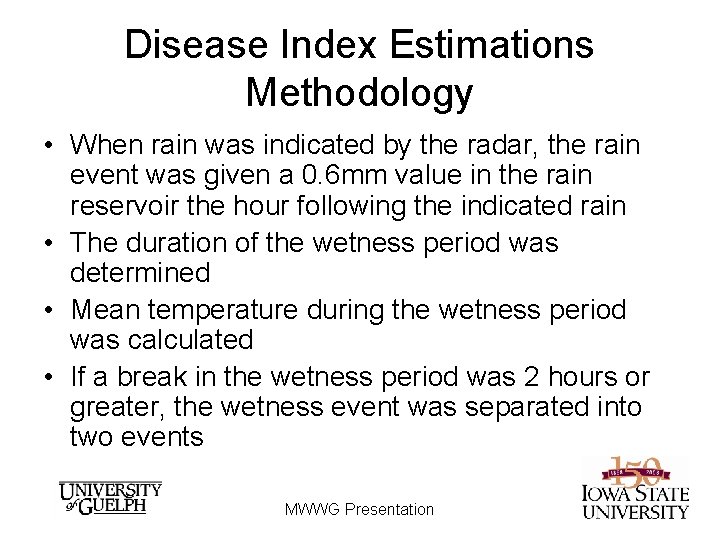 Disease Index Estimations Methodology • When rain was indicated by the radar, the rain Disease Index Estimations Methodology • When rain was indicated by the radar, the rain