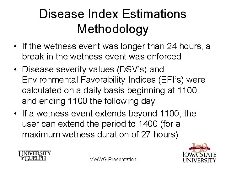 Disease Index Estimations Methodology • If the wetness event was longer than 24 hours, Disease Index Estimations Methodology • If the wetness event was longer than 24 hours,