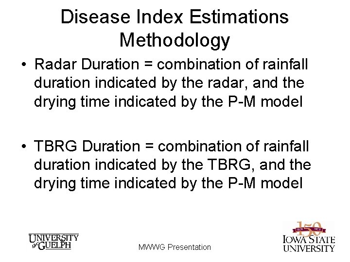 Disease Index Estimations Methodology • Radar Duration = combination of rainfall duration indicated by Disease Index Estimations Methodology • Radar Duration = combination of rainfall duration indicated by