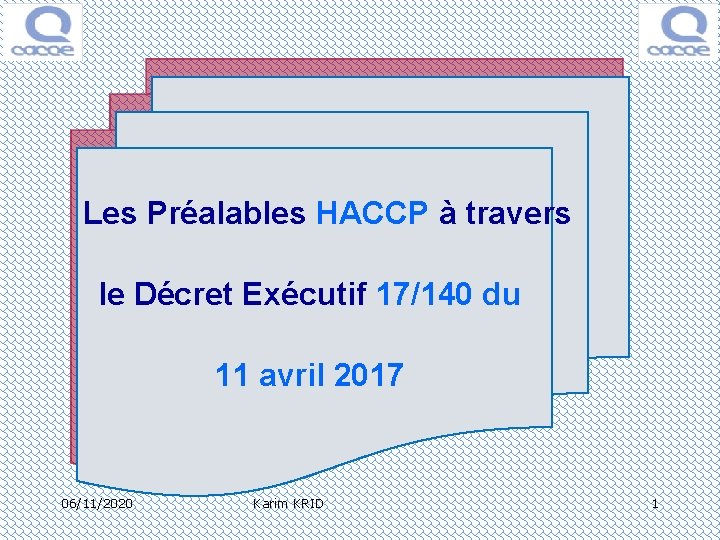  Les Préalables HACCP à travers le Décret Exécutif 17/140 du 11 avril 2017