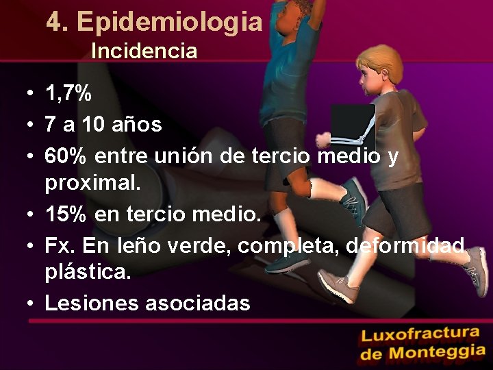 4. Epidemiologia Incidencia • 1, 7% • 7 a 10 años • 60% entre