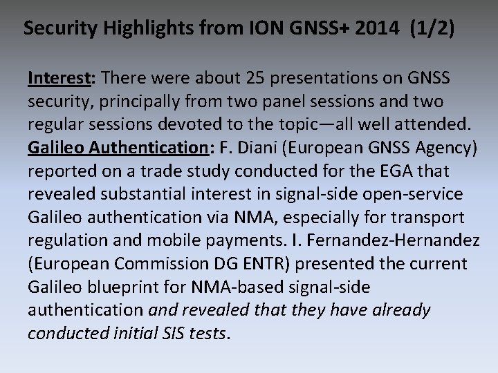 Security Highlights from ION GNSS+ 2014 (1/2) Interest: There were about 25 presentations on