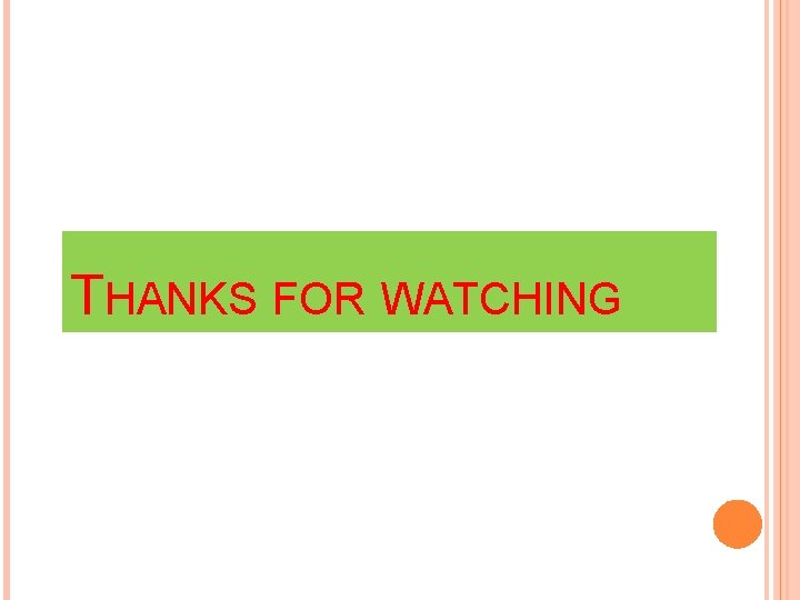 THANKS FOR WATCHING 