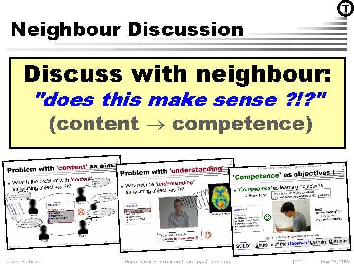 T Neighbour Discussion Discuss with neighbour: "does this make sense ? !? " (content