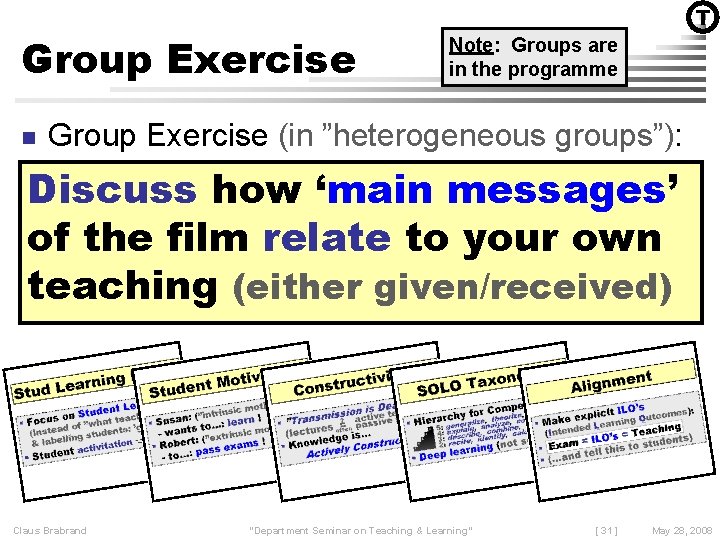 Group Exercise n T Note: Groups are in the programme Group Exercise (in ”heterogeneous