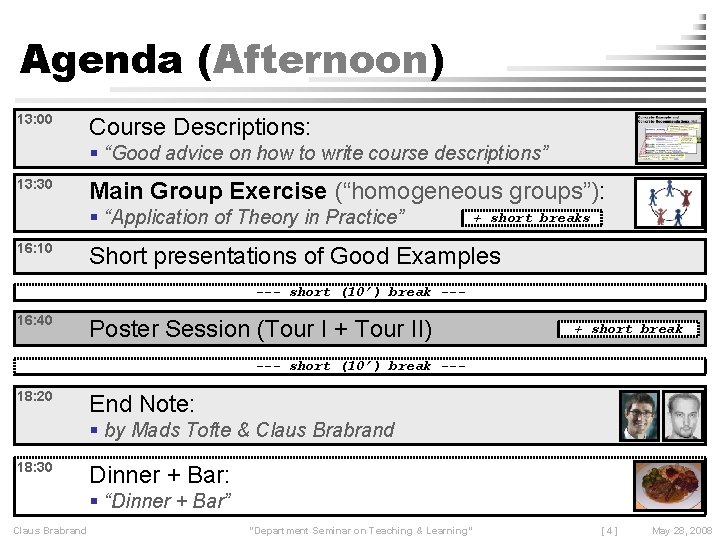 Agenda (Afternoon) 13: 00 Course Descriptions: “Good advice on how to write course descriptions”