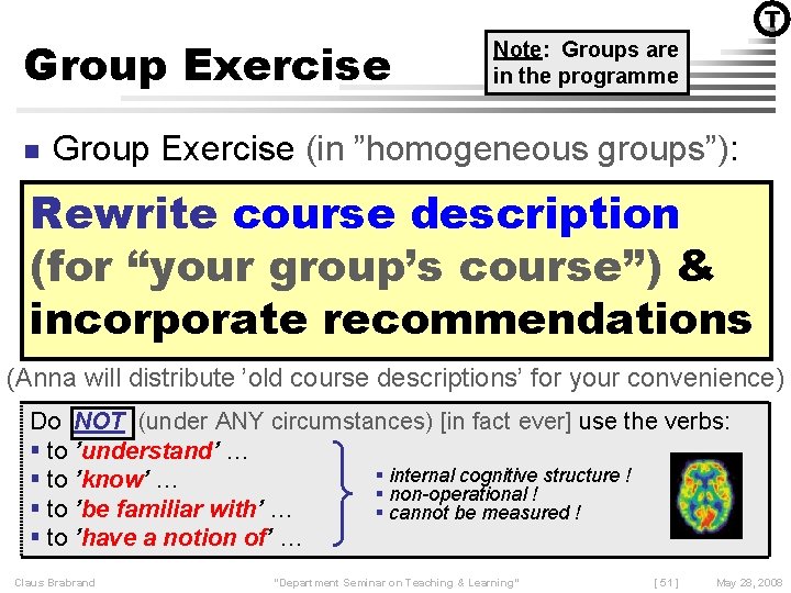 Group Exercise n T Note: Groups are in the programme Group Exercise (in ”homogeneous