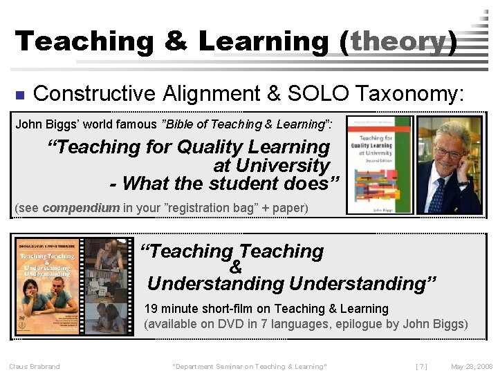 Teaching & Learning (theory) n Constructive Alignment & SOLO Taxonomy: John Biggs’ world famous