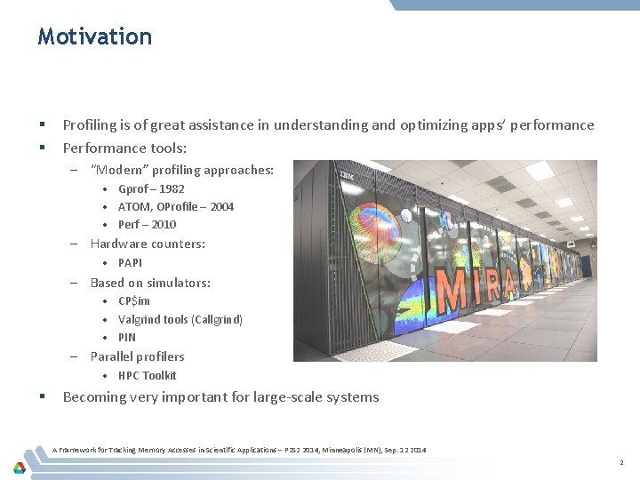 Motivation § § Profiling is of great assistance in understanding and optimizing apps’ performance Motivation § § Profiling is of great assistance in understanding and optimizing apps’ performance