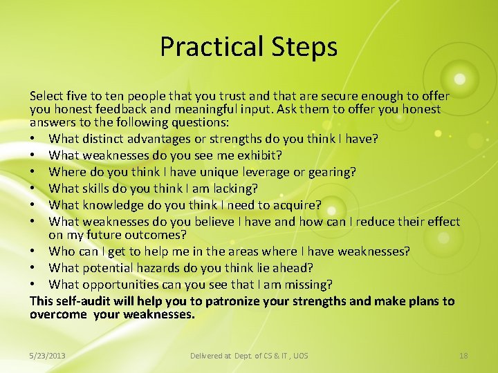 Practical Steps Select five to ten people that you trust and that are secure Practical Steps Select five to ten people that you trust and that are secure