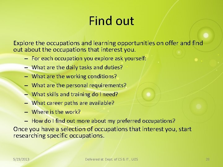 Find out Explore the occupations and learning opportunities on offer and find out about Find out Explore the occupations and learning opportunities on offer and find out about