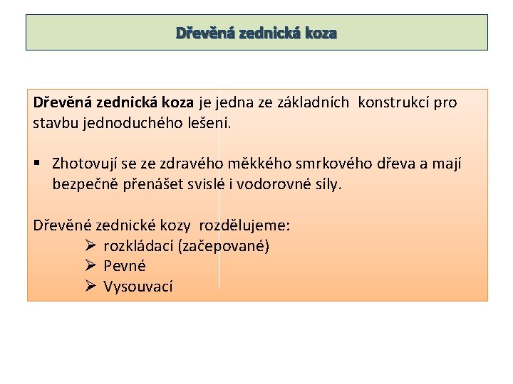 Dřevěná zednická koza je jedna ze základních konstrukcí pro stavbu jednoduchého lešení. § Zhotovují Dřevěná zednická koza je jedna ze základních konstrukcí pro stavbu jednoduchého lešení. § Zhotovují