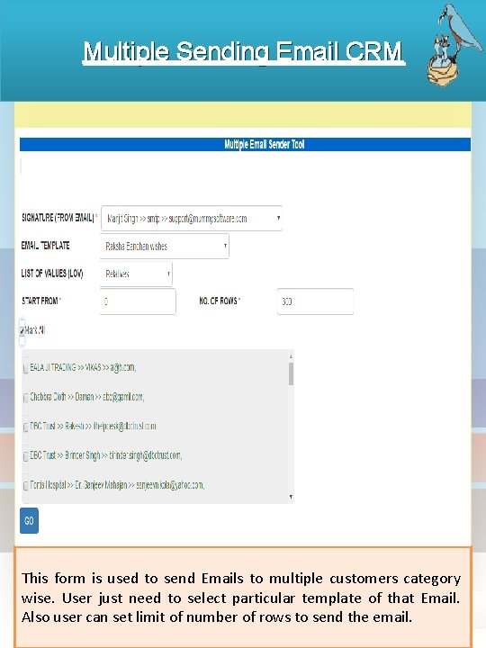 Multiple Sending Email CRM This form is used to send Emails to multiple customers