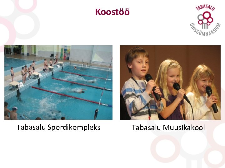 Koostöö Tabasalu Spordikompleks Tabasalu Muusikakool 
