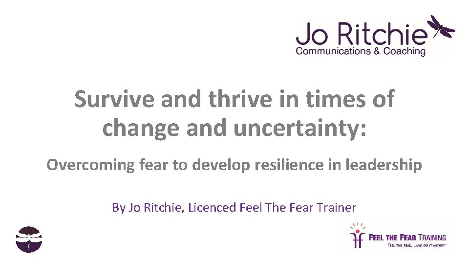 Survive and thrive in times of change and