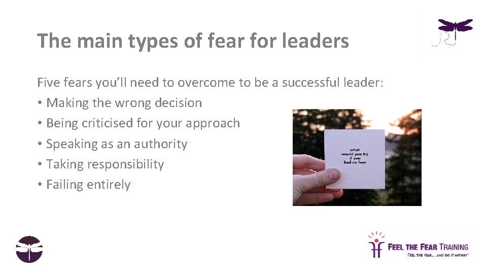 The main types of fear for leaders Five fears you’ll need to overcome to