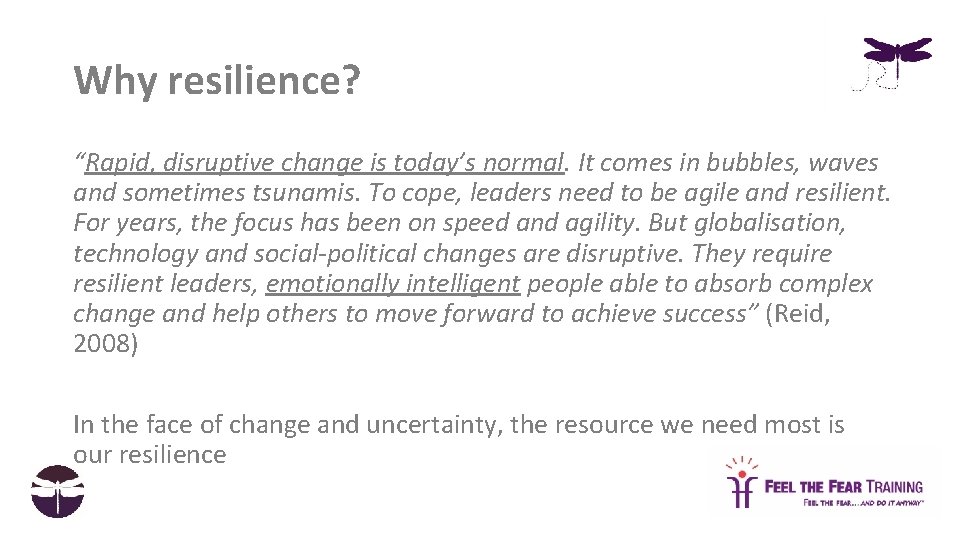 Why resilience? “Rapid, disruptive change is today’s normal. It comes in bubbles, waves and