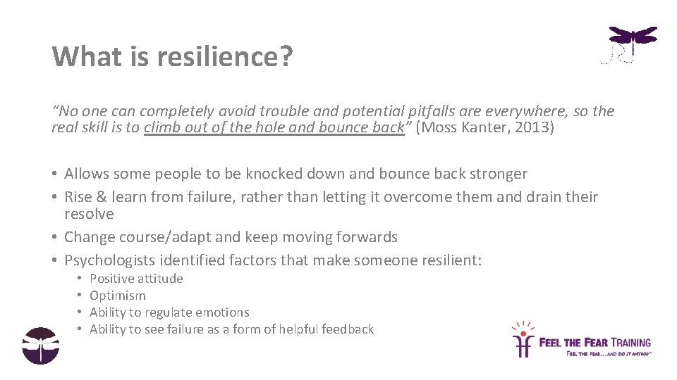 What is resilience? “No one can completely avoid trouble and potential pitfalls are everywhere,