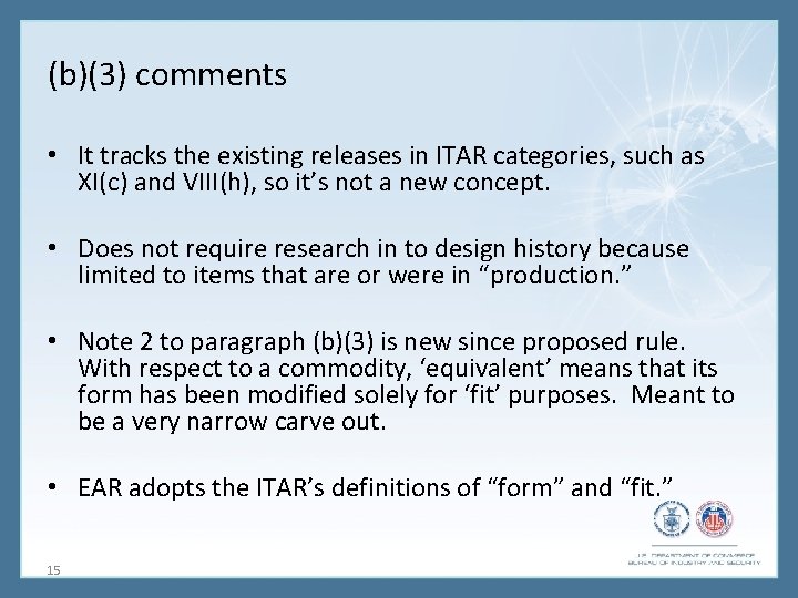 (b)(3) comments • It tracks the existing releases in ITAR categories, such as XI(c)