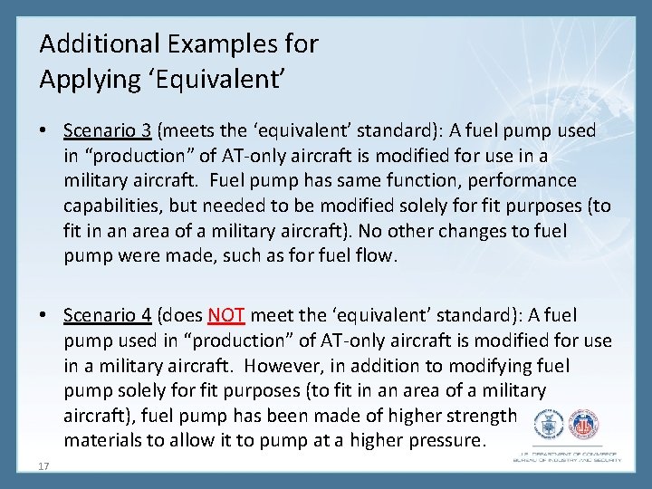 Additional Examples for Applying ‘Equivalent’ • Scenario 3 (meets the ‘equivalent’ standard): A fuel