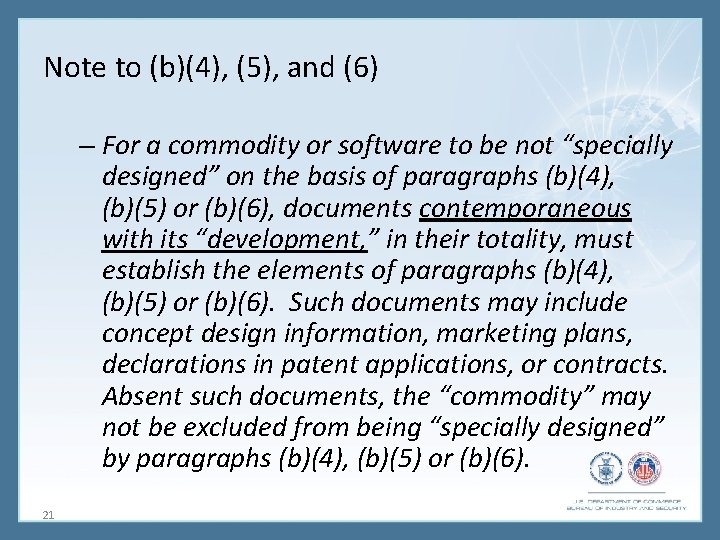 Note to (b)(4), (5), and (6) – For a commodity or software to be