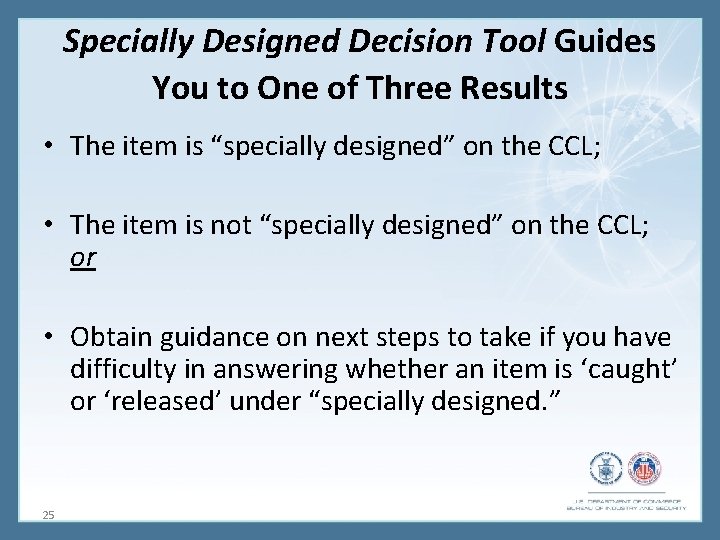 Specially Designed Decision Tool Guides You to One of Three Results • The item