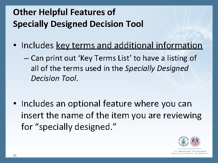 Other Helpful Features of Specially Designed Decision Tool • Includes key terms and additional