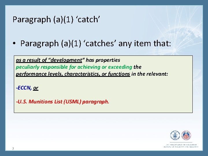Paragraph (a)(1) ‘catch’ • Paragraph (a)(1) ‘catches’ any item that: as a result of