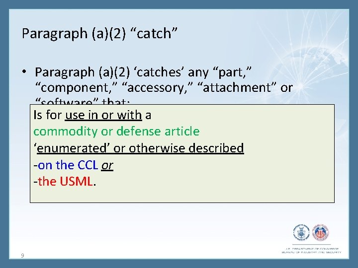 Paragraph (a)(2) “catch” • Paragraph (a)(2) ‘catches’ any “part, ” “component, ” “accessory, ”