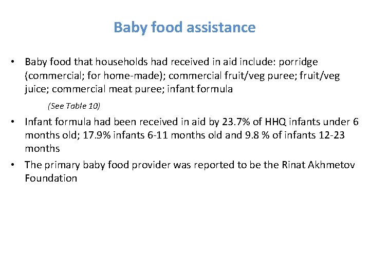 Baby food assistance • Baby food that households had received in aid include: porridge