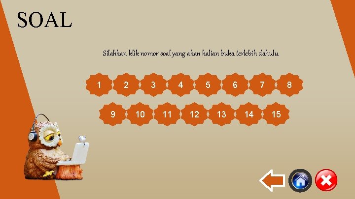 SOAL Silahkan klik nomor soal yang akan kalian buka terlebih dahulu 1 2 9