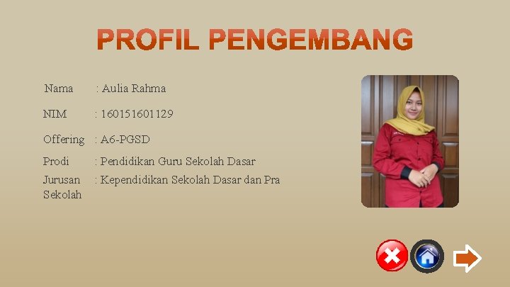 Nama : Aulia Rahma NIM : 160151601129 Offering : A 6 -PGSD Prodi :