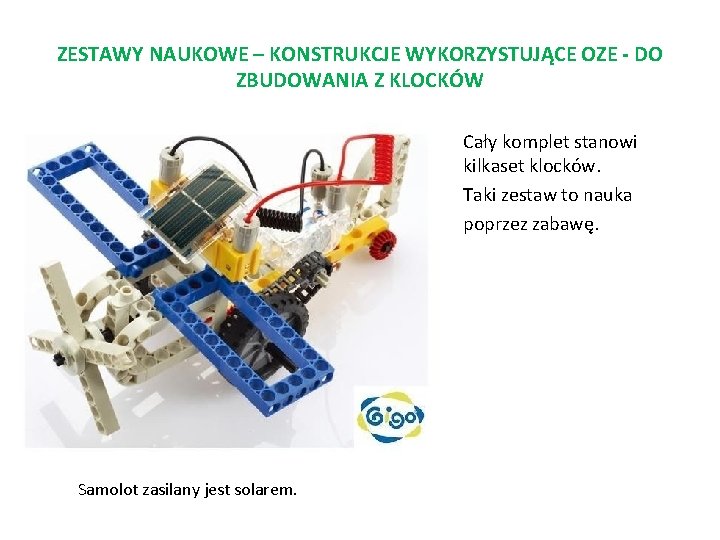 ZESTAWY NAUKOWE – KONSTRUKCJE WYKORZYSTUJĄCE OZE - DO ZBUDOWANIA Z KLOCKÓW Cały komplet stanowi