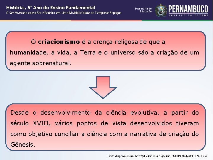 História , 6° Ano do Ensino Fundamental O Ser Humano como Ser Histórico em