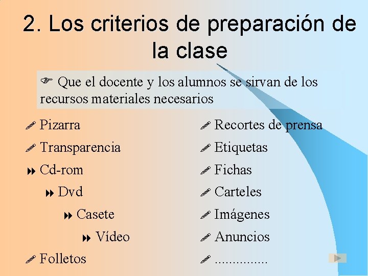 2. Los criterios de preparación de la clase F Que el docente y los 2. Los criterios de preparación de la clase F Que el docente y los
