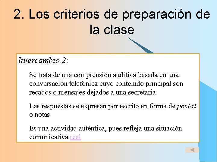 2. Los criterios de preparación de la clase Intercambio 2: Se trata de una 2. Los criterios de preparación de la clase Intercambio 2: Se trata de una